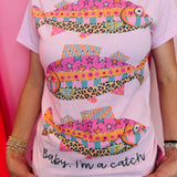 Baby I'm A Catch Blingy Tee
