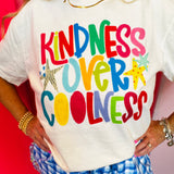 Kindness Over Coolness Tee