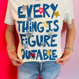 Poppy & Pine Everything Is Figureoutable Tee