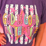 God Is Good All The Time Tee