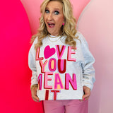 Love You Mean It Sweatshirt
