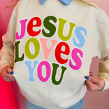 Jesus Loves You Sweatshirt