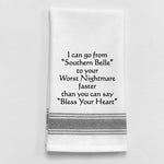 White tea towel with black trim and funny Southern Belle quote.