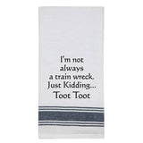 White tea towel with black trim and funny train wreck quote.