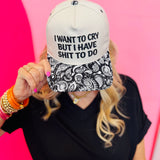 Two-tone snapback hat with I Want To Cry But I Have Shit To Do embroidery