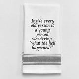 White tea towel with black trim and funny old person quote.