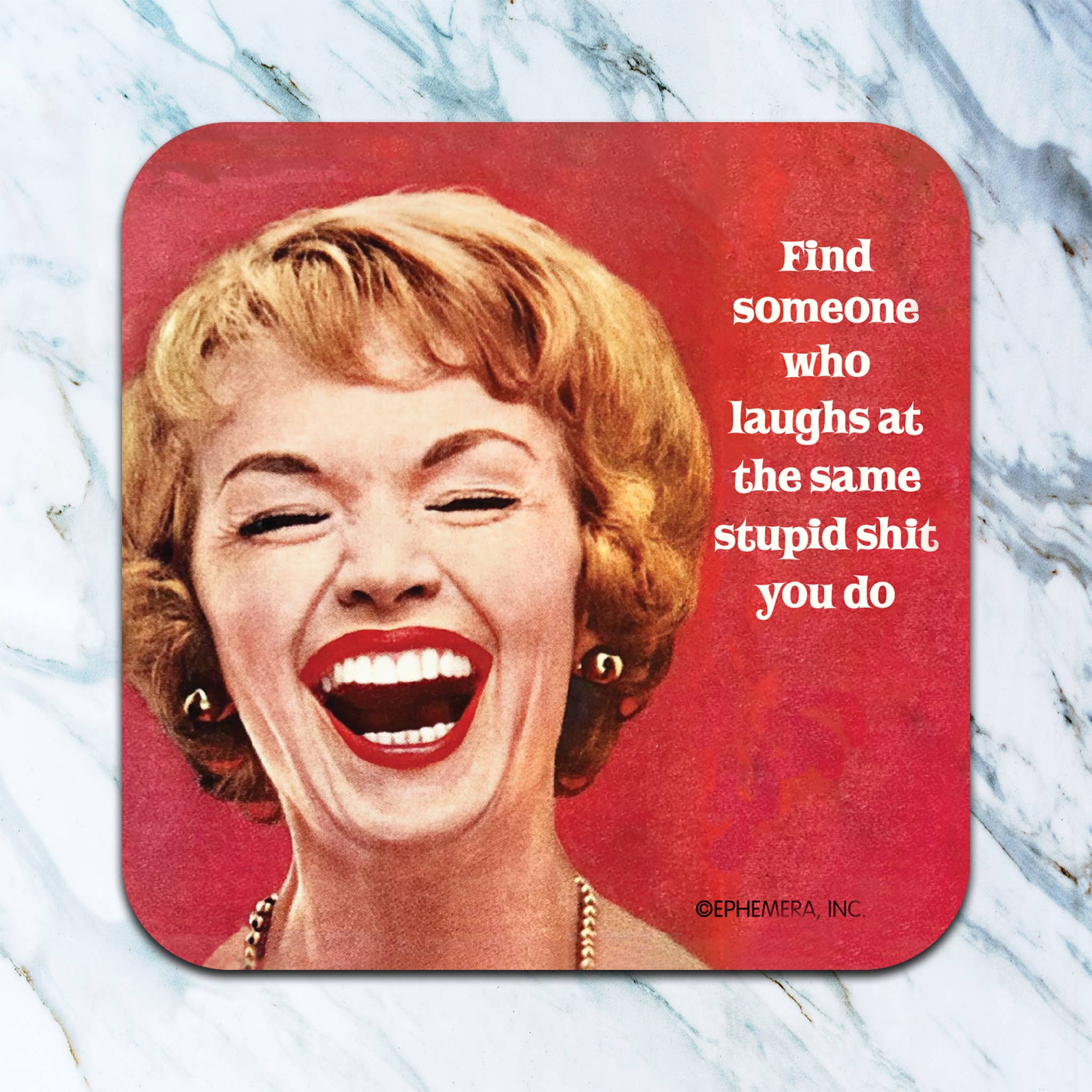 Funny friendship coaster with woman graphic and humorous quote