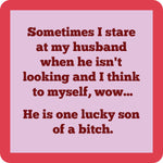 Humorous resin coaster with bold husband quote, cork backing, rounded corners, made in the USA.
