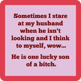 Humorous resin coaster with bold husband quote, cork backing, rounded corners, made in the USA.
