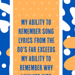 White cotton kitchen towel with humorous 80’s lyrics memory quote in bold black lettering.