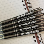 Stylus pen with “My Pen Is Huge” printed text and soft-touch coating.