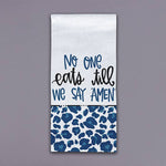 Tea towel with no one eats till we say amen phrase and blue abstract bottom design