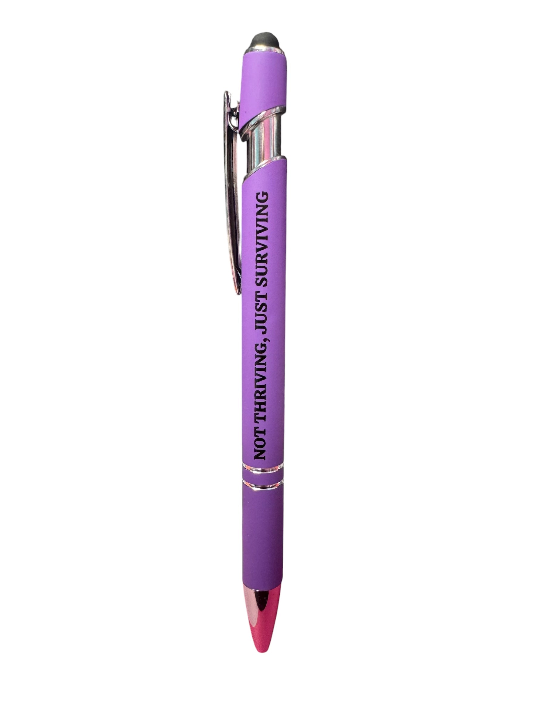 Purple Not Thriving Just Surviving pen with stylus tip and black lettering.
