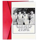 Funny vintage ladies greeting card with obnoxious together friendship quote.
