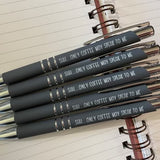 Stylus pen with “Shhh… Only Coffee May Speak” printed text and soft-touch coating.