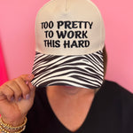 Cream snapback hat with Too Pretty To Work This Hard embroidery and zebra print bill
