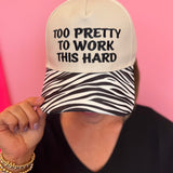 Cream snapback hat with Too Pretty To Work This Hard embroidery and zebra print bill