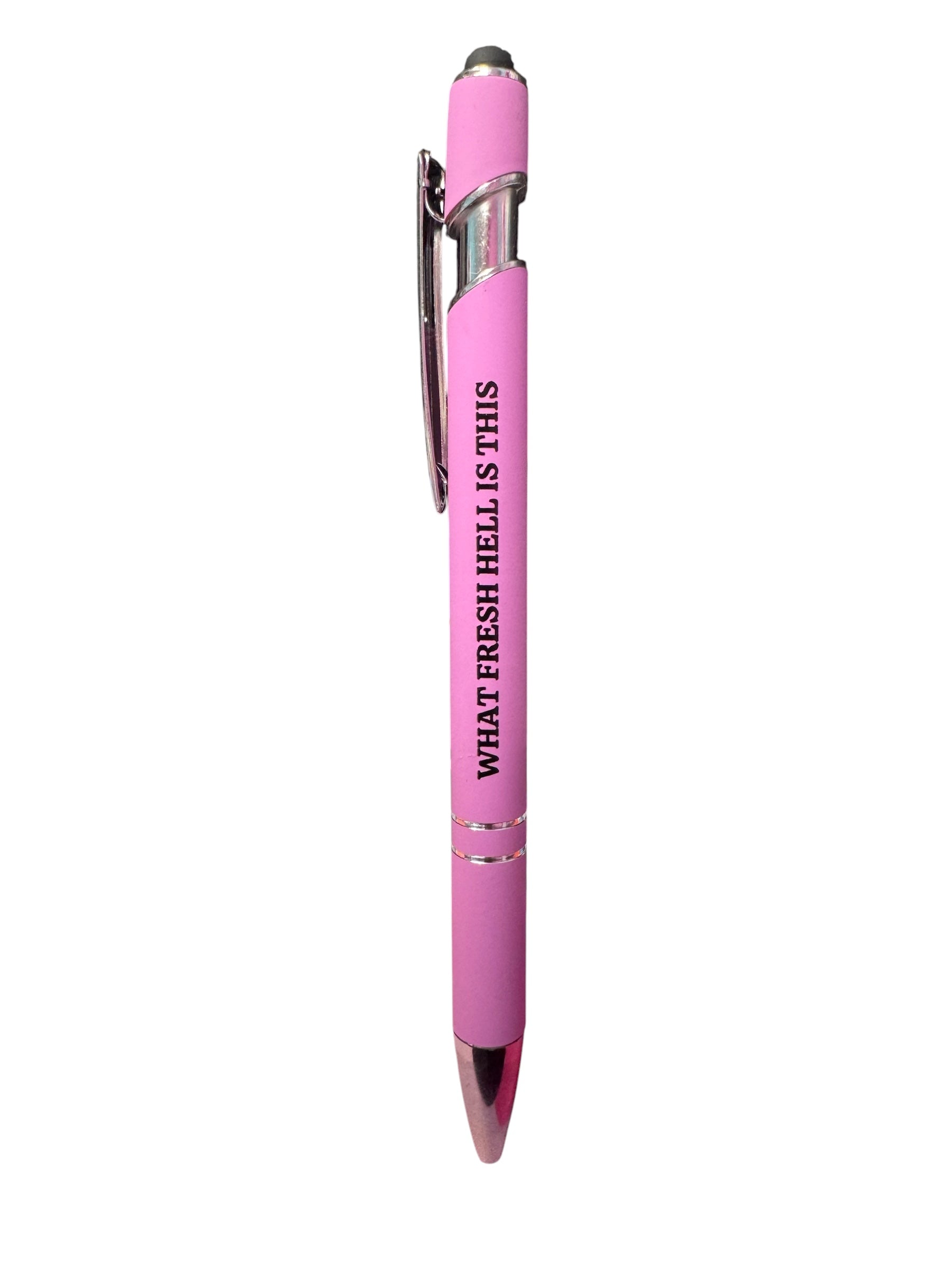 Pink What Fresh Hell Is This pen with stylus tip and black lettering.
