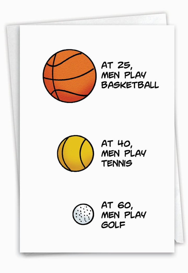 A funny birthday card that compares the size of sports balls to a man's age.