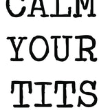 Calm Your Tits Dish Towel