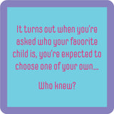Favorite Child Coaster