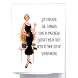Just Because The Thought Tea Towel