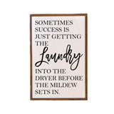 Sometimes Success Is Just Getting The Laundry Wooden Sign