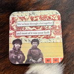 Funny friendship coaster with humorous quote and absorbent neoprene material