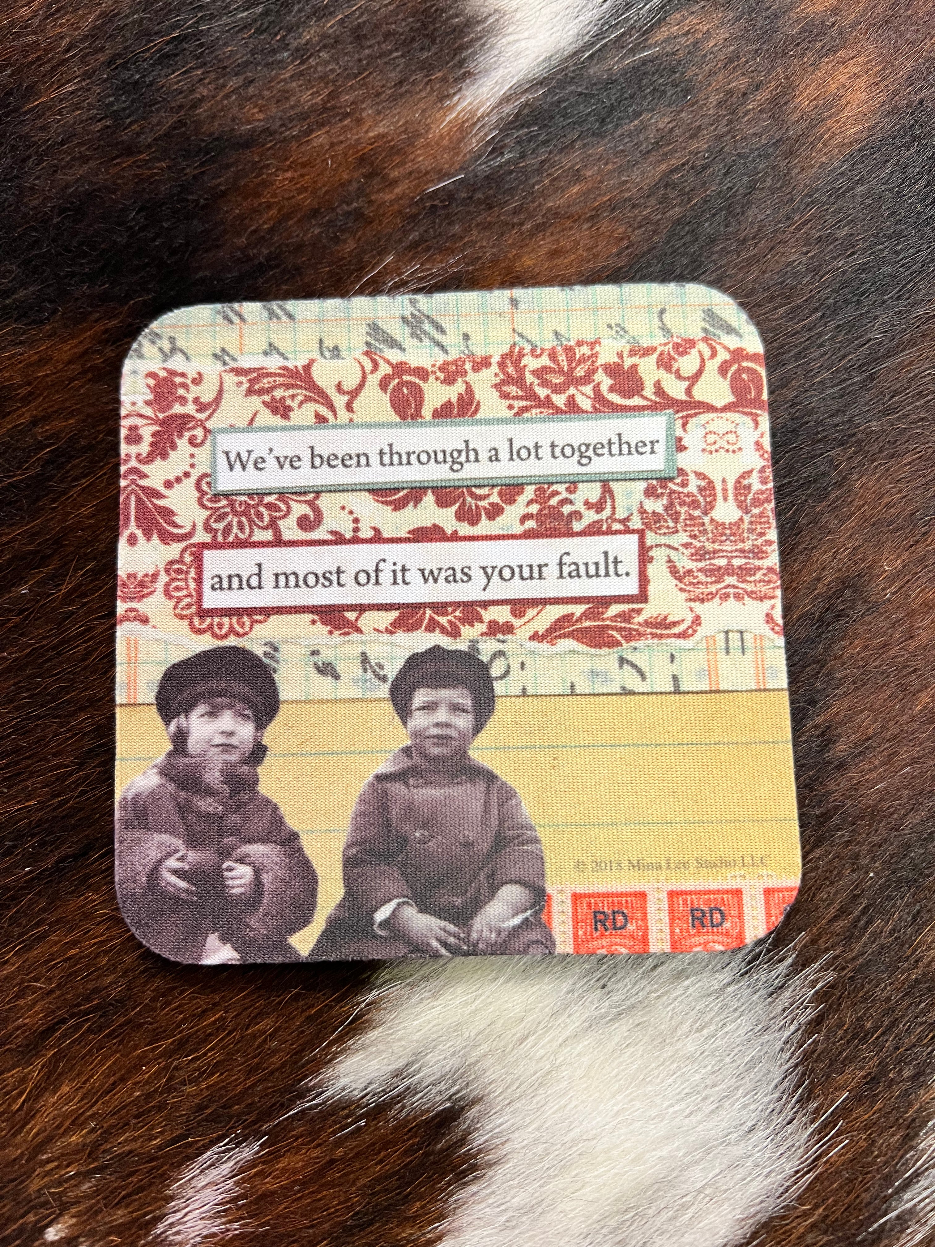 Funny friendship coaster with humorous quote and absorbent neoprene material