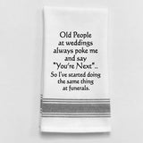 White tea towel with black trim and funny weddings quote.