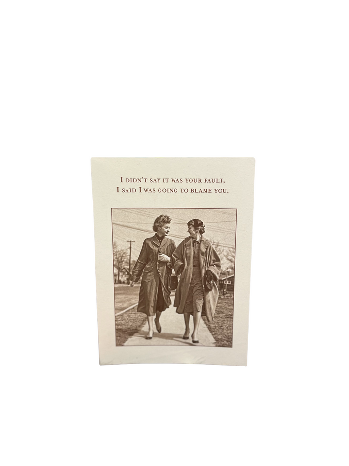 I Didn't Say It Greeting Card (Birthday)