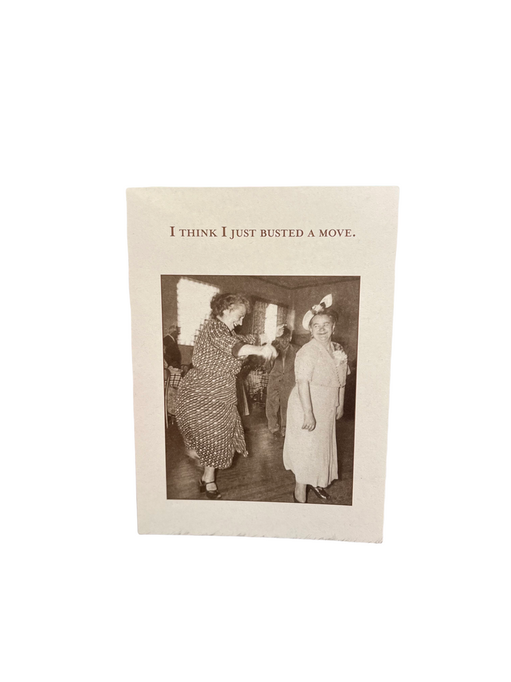 Busted A Move Greeting Card (Birthday)