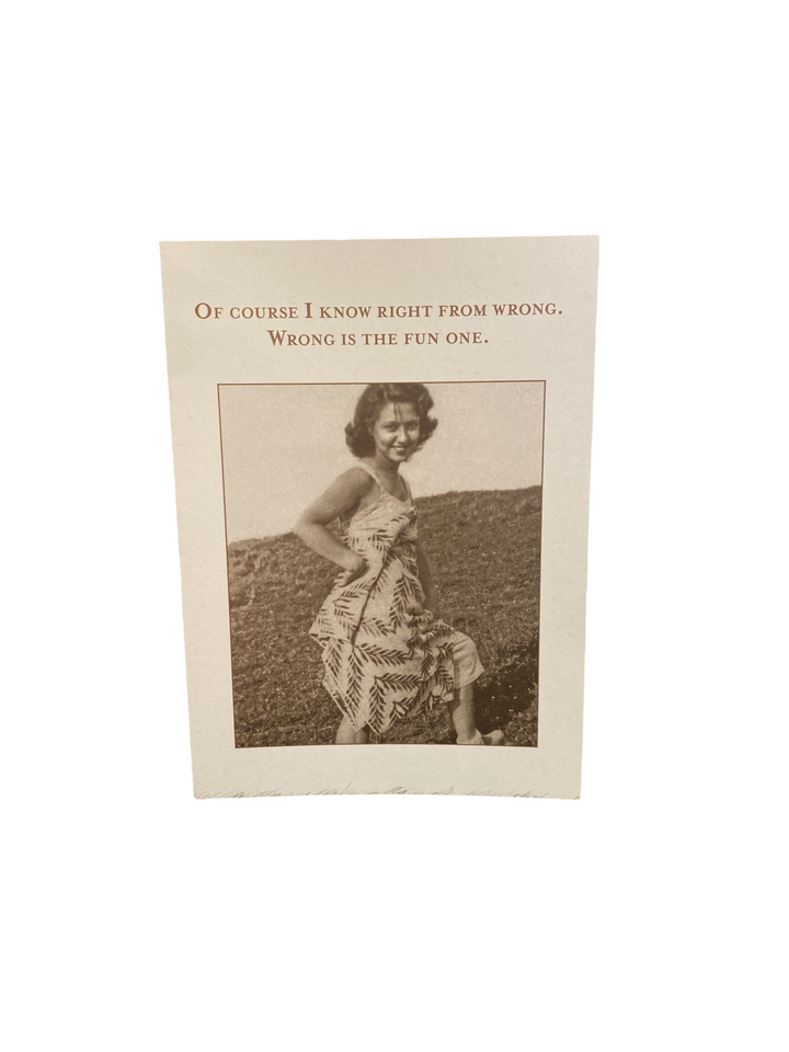 Wrong Is The Fun One. Greeting Card (Birthday)