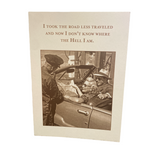 I Took The Road Greeting Card (Birthday)